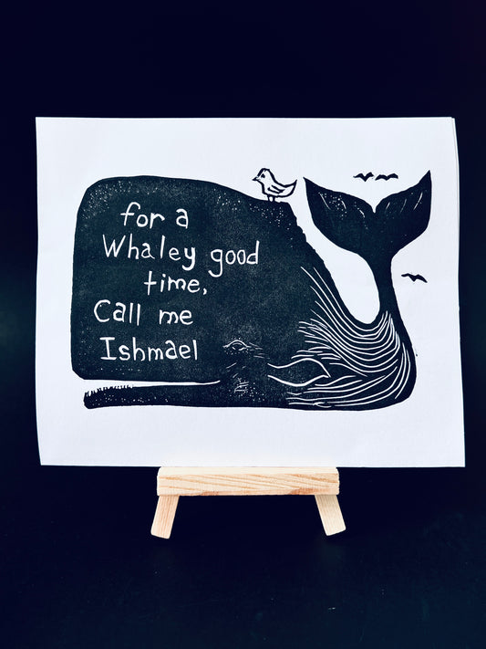 For a Whaley good time, call me Ishmael ~ Moby Dick Whale