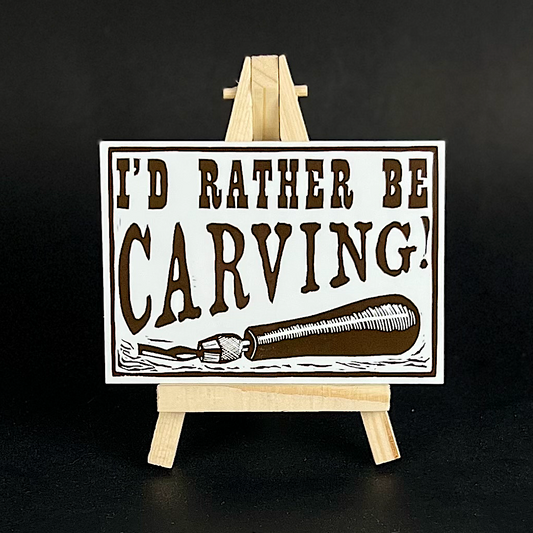 I'd Rather Be Carving - sticker