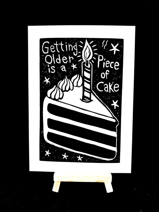 Birthday Card - Getting Older is a Piece of Cake