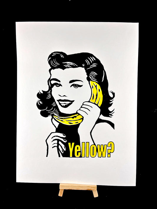 Yellow? - Screen Print